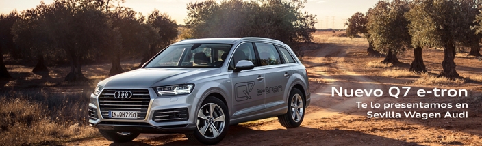 El nuevo Audi Q7 e-tron quattro ya está en Sevilla Wagen Audi