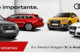 Reestrena lo mejor de Audi en Sevilla Wagen con la campaña It´s Audi Selection :plus Time